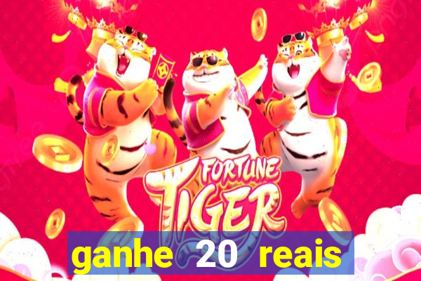 ganhe 20 reais para apostar cassino